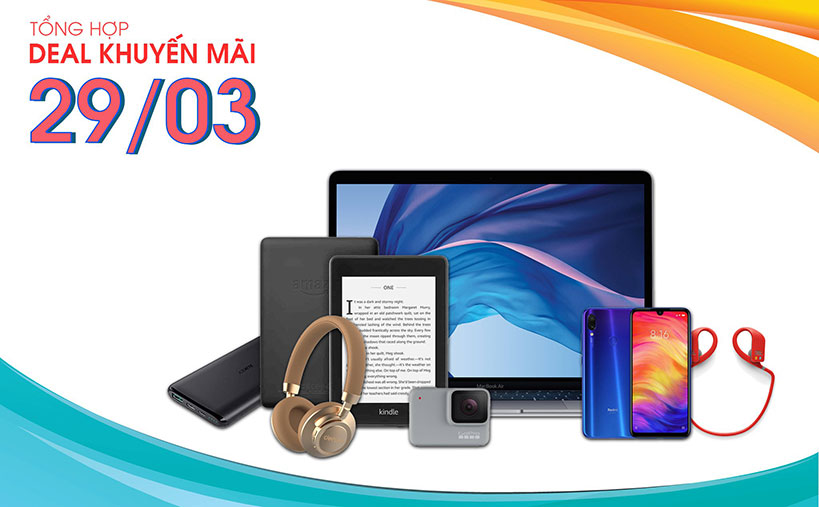 Tổng hợp deal khuyến mãi 29/03